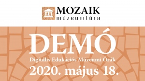 Szabadidő gyerekkel - 2020. május 11. -  Rendhagyó iskolai múzeumi oktatási nap a Mozaik Múzeumtúrával