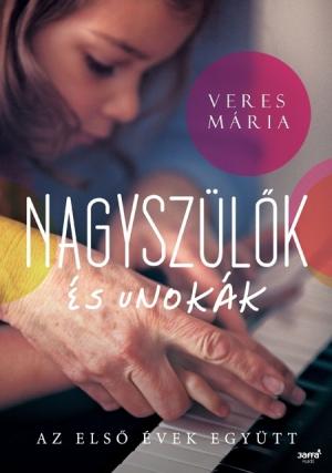 Veres Mária: Nagyszülők és unokák