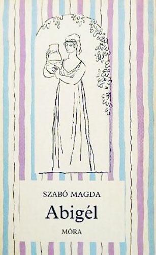 Szabó Magda: Abigél