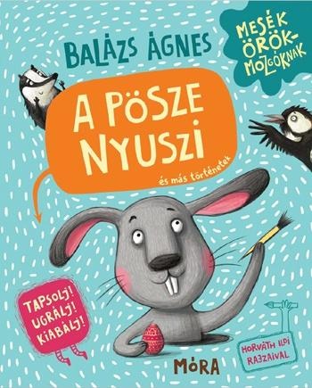 https://www.mora.hu/img/Boritok/Mesek-orokmozgoknak-A-Posze-nyuszi-es-mas-tortenetek2.jpg