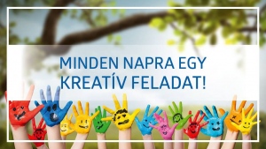 Gyerektanulás - 2020. május 4. - Minden napra egy kreatív feladat - egy új sorozat a Kreatív Partnerség Magyarország oldalán