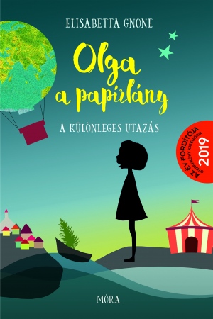 Elisabetta Gnone – Olga a papírlány: egy könyv sorozat, ami újra és újra átöleli a bennünk lakozó gyermeket