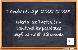 Tanév rendje 2022/2023 - Iskolai szünetek és a tanévvel kapcsolatos legfontosabb dátumok