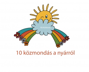 10 szólás-mondás a nyárról - Bölcsességek, amelyek formálják a gyerek gondolkodását, életfelfogását